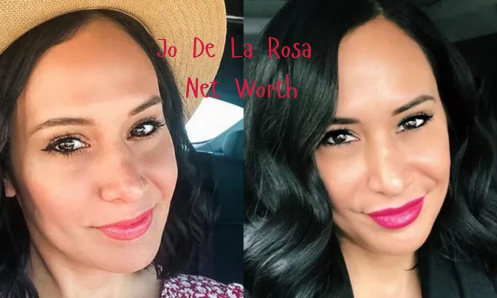 Jo De La Rosa Net Worth