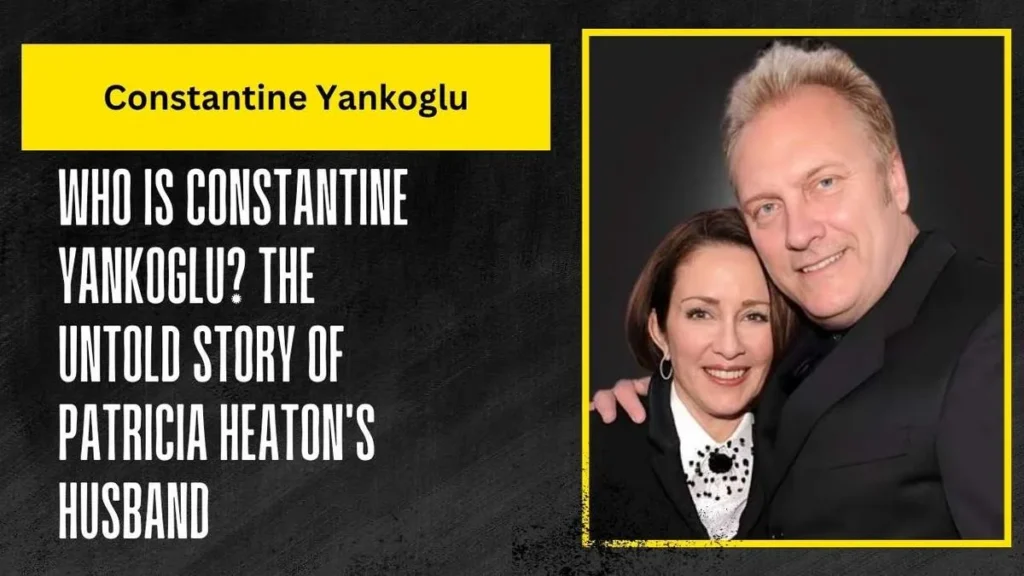 Who Is Constantine Yankoglu? The Untold Story of Patricia Heaton's Husband - FaithsBloom